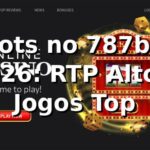Slots no 787bet 2026: RTP Alto e Jogos Top Slots no 787bet 2026: RTP Alto e Jogos Top